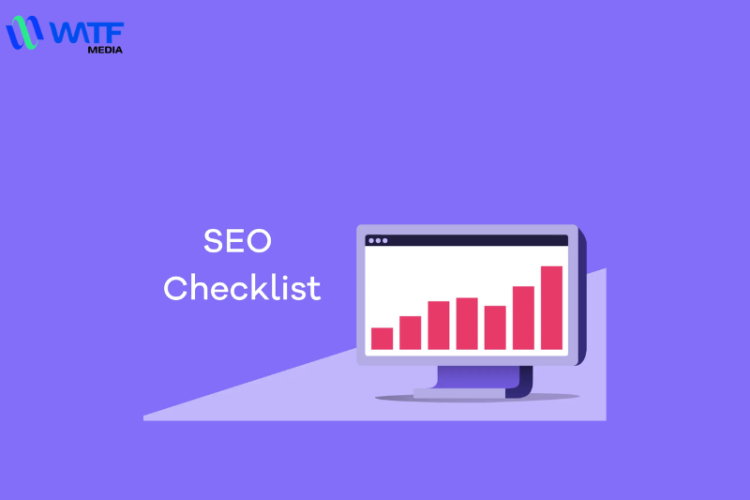 Hướng Dẫn Toàn Diện SEO Website Checklist - Tối Ưu Hóa Website Cho Kết Quả Tìm Kiếm