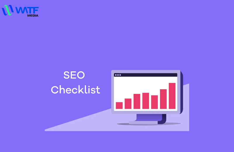 Hướng Dẫn Toàn Diện SEO Website Checklist - Tối Ưu Hóa Website Cho Kết Quả Tìm Kiếm