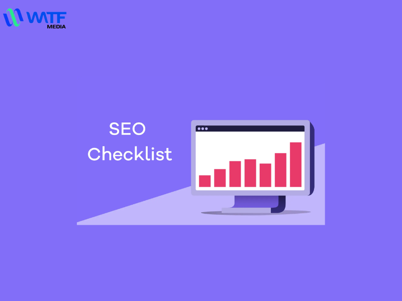 Hướng Dẫn Toàn Diện SEO Website Checklist - Tối Ưu Hóa Website Cho Kết Quả Tìm Kiếm