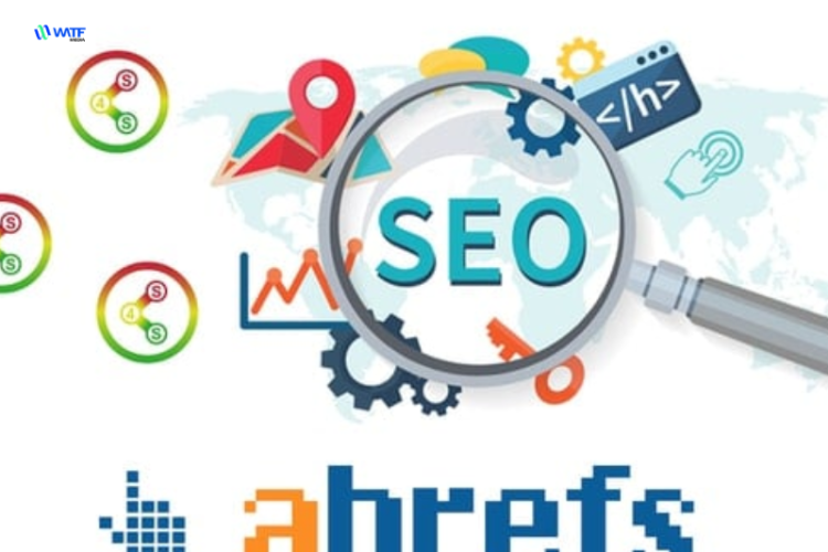Hướng dẫn sử dụng các công cụ của Ahrefs