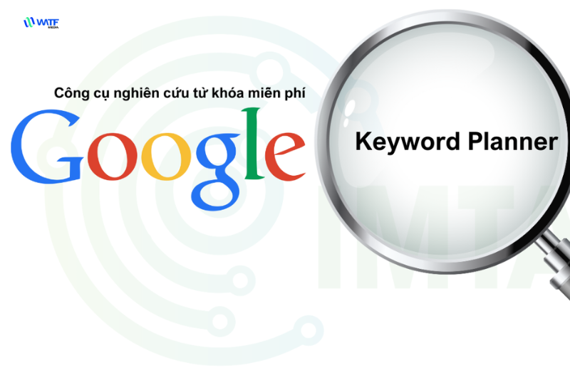 Cách sử dụng Google Keyword Planner để chọn từ khóa viết bài