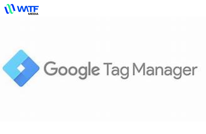 Tìm hiểu ứng dụng Google Tag Manager và lợi ích